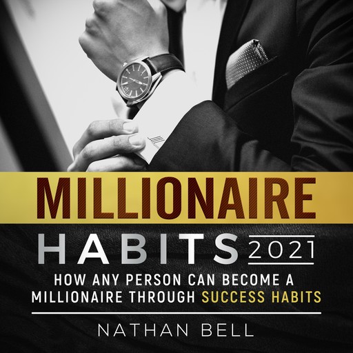 Millionaire Habits 2021, Nathan Bell