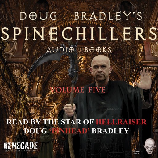 Doug Bradley's Spinechillers Volume Five, Arthur Conan Doyle, Ambrose Bierce, Edgar Allan Poe