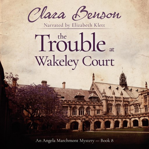 The Trouble at Wakeley Court, Clara Benson