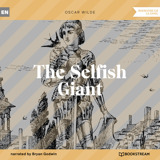 The Selfish Giant (Unabridged), Oscar Wilde