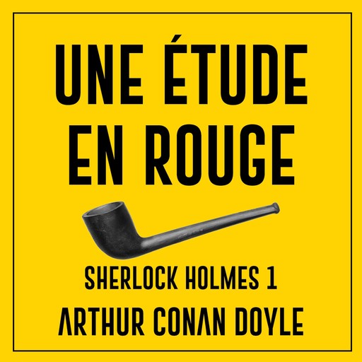 Une étude en rouge, Arthur Conan Doyle