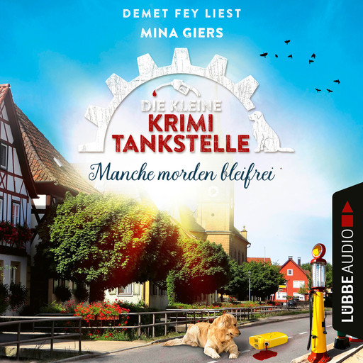 Manche morden bleifrei - Die kleine Krimi-Tankstelle, Folge 2 (Ungekürzt), Mina Giers