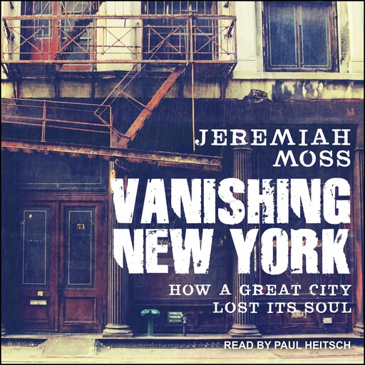 Vanishing New York, Jeremiah Moss