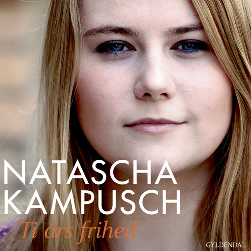 Ti års frihed, Natascha Kampusch