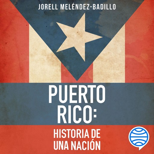 Puerto Rico: Historia de una nación, Jorell Meléndez-Badillo