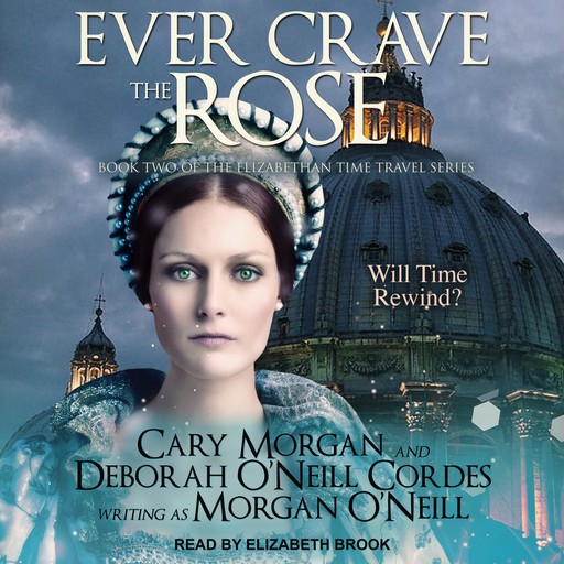 Ever Crave the Rose, Morgan O'Neill