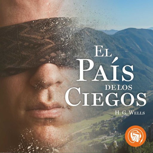 El País de los ciegos (Completo), Herbert Wells