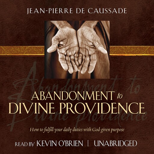 Abandonment to Divine Providence, Jean-Pierre de Caussade