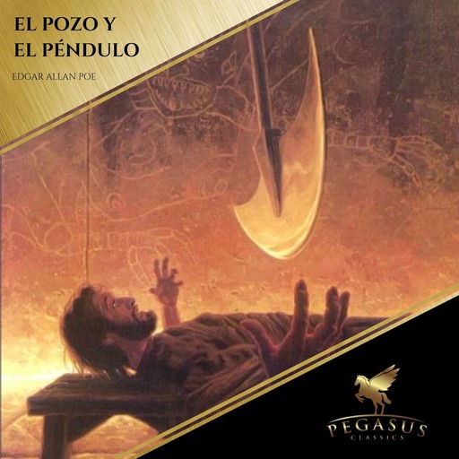 El Pozo y el Pendulo, Edgar Allan Poe