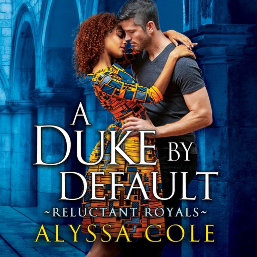 A Duke by Default, Alyssa Cole