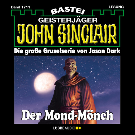 Der Mond-Mönch - John Sinclair, Band 1711 (Ungekürzt), Jason Dark