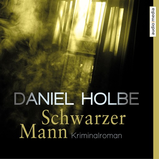 Schwarzer Mann (ungekürzt), Daniel Holbe