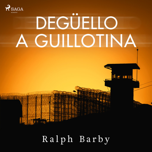 Degüello a guillotina - Dramatizado, Ralph Barby