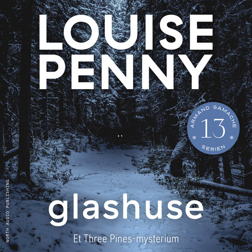 Glashuse, Louise Penny