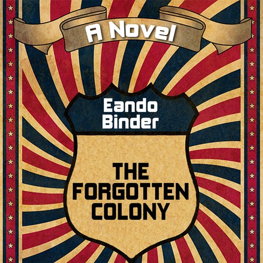 The Forgotten Colony, Eando Binder