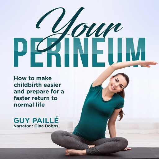 YOUR PERINEUM, Guy Paillé