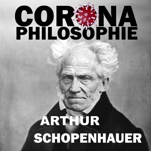 Corona-Philosophie, Arthur Schopenhauer