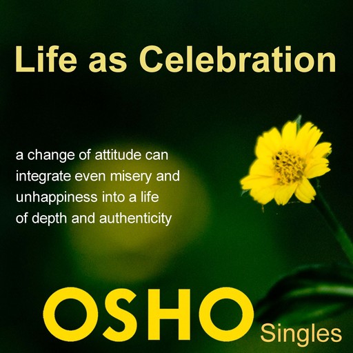 Life as Celebration, Osho