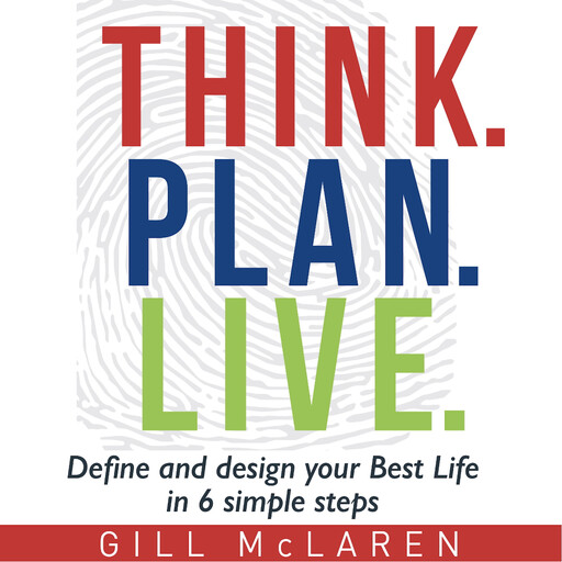 Think. Plan. Live., Gill McLaren