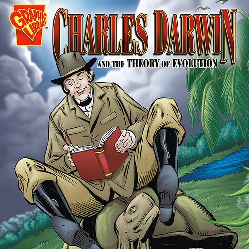 Charles Darwin and the Theory of Evolution, Heather Adamson