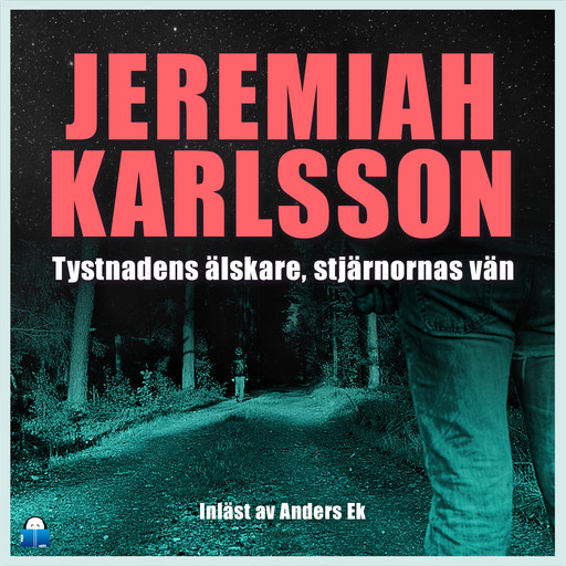 Tystnadens älskare, stjärnornas vän, Jeremiah Karlsson