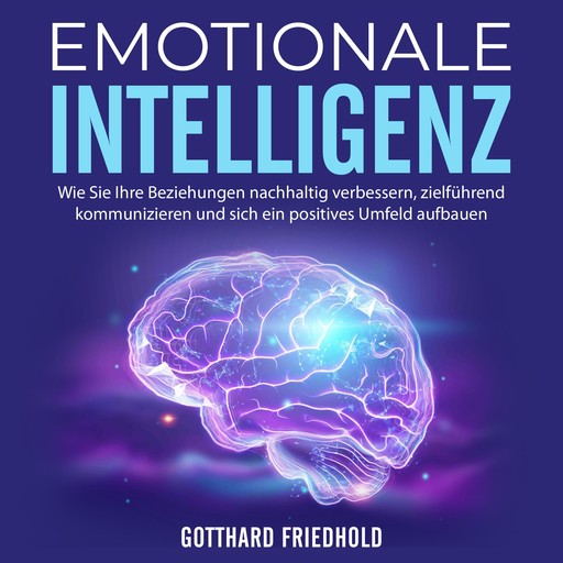 Emotionale Intelligenz, Gotthard Friedhold