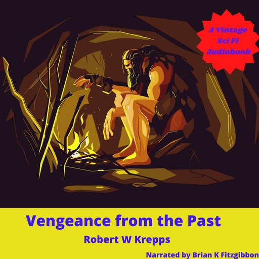 Vengeance from the Past, Robert W Krepps
