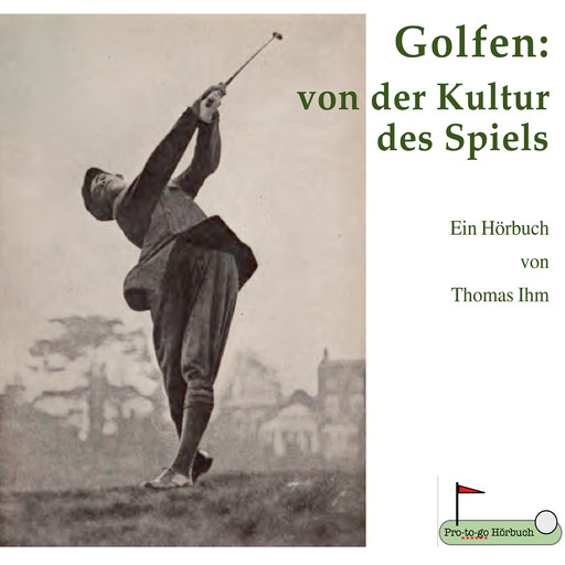 Golfen: von der Kultur des Spiels, Thomas Ihm