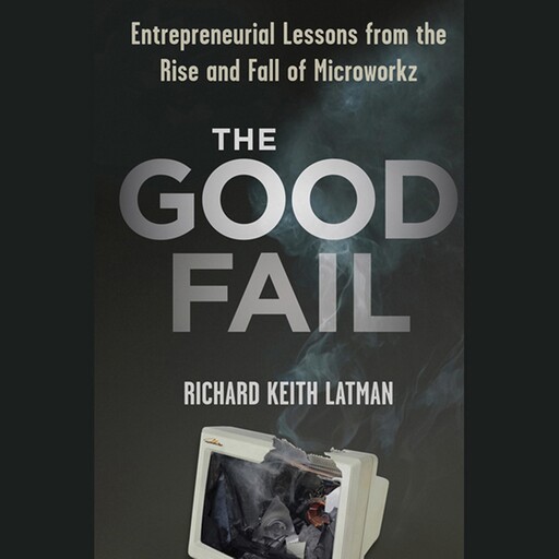 The Good Fail, Richard Keith Latman