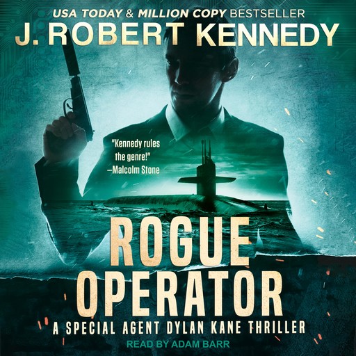 Rogue Operator, J. Robert Kennedy