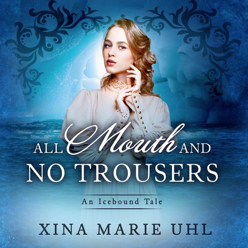 All Mouth and No Trousers, Xina Marie Uhl