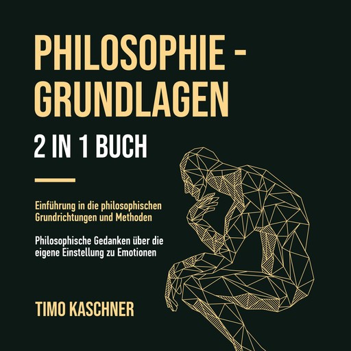 PHILOSOPHIE - GRUNDLAGEN 2 IN 1 BUCH, Timo Kaschner