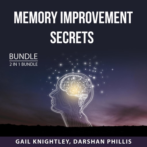 Memory Improvement Secrets Bundle, 2 in 1 Bundle, Darshan Phillis, Gail Knightley