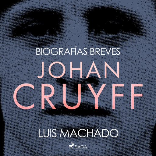Biografías breves - Johan Cruyff, Luis Machado