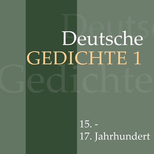 Deutsche Gedichte 1: 15. - 17. Jahrhundert, Various Artists