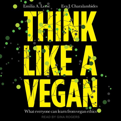 Think Like a Vegan, Emilia A. Leese, Eva J. Charalambides