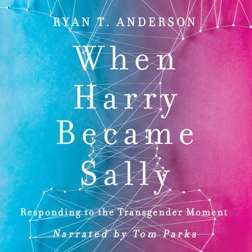 When Harry Became Sally, Ryan T. Anderson