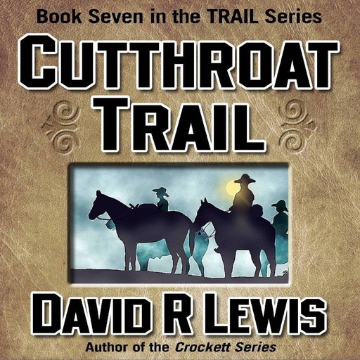 Cutthroat Trail, David Lewis