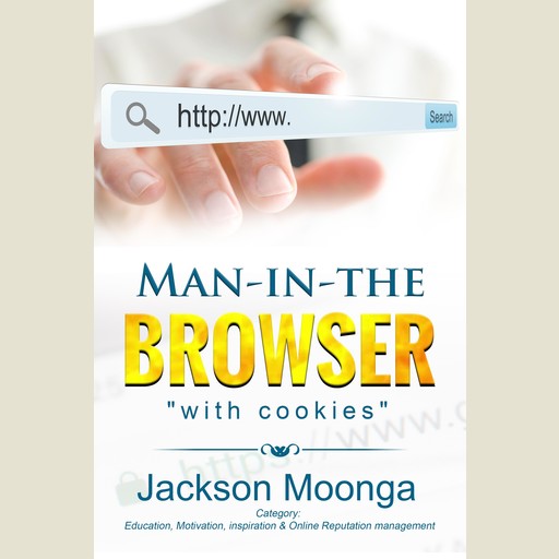 Man In The Browser, Jackson Moonga