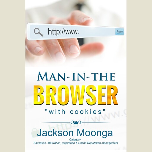 Man In The Browser, Jackson Moonga