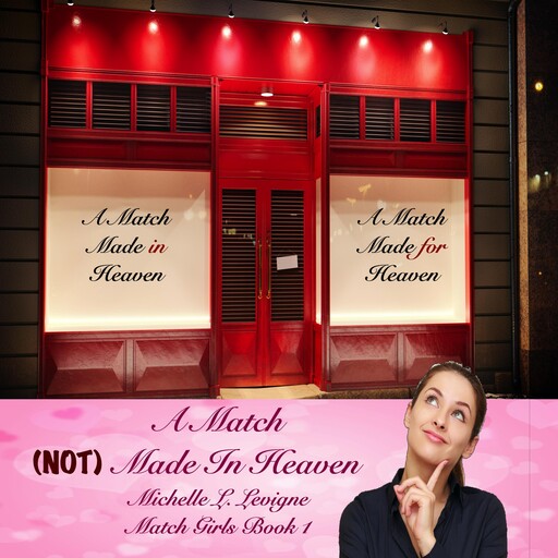 A Match (NOT) Made In Heaven, Michelle L. Levigne