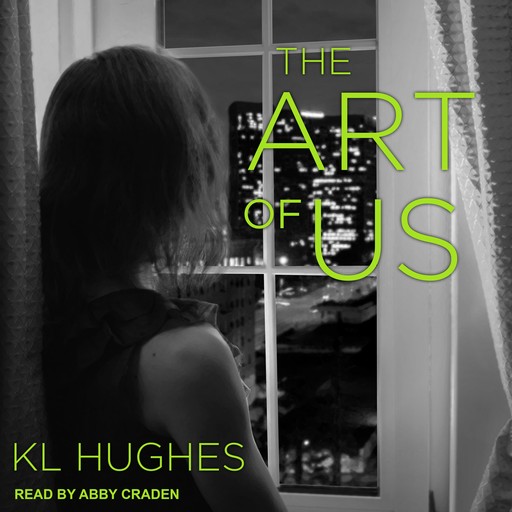 The Art of Us, KL Hughes