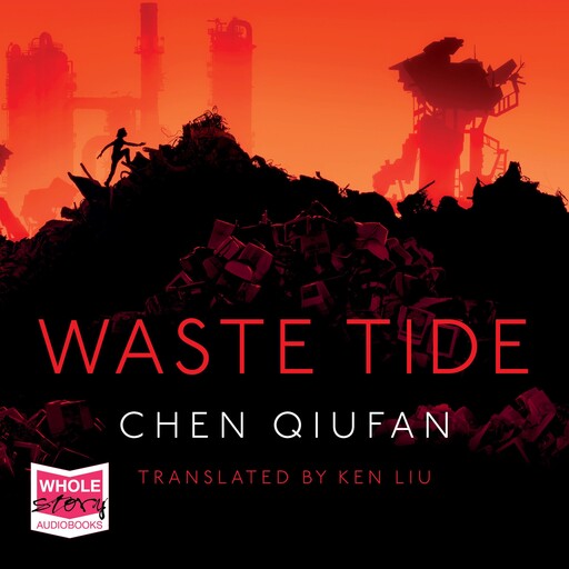 Waste Tide, Chen Qiufan