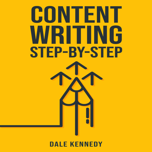 CONTENT WRITING STEP-BY-STEP, Dale Kennedy
