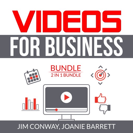 Videos for Business Bundle: 2 in 1 Bundle, Video Marketing Strategy and Video Persuasion, Jim Conway, Joanie Barrett
