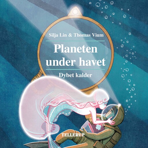 Planeten under havet #3: Dybet kalder, Thomas Vium, Silja Lin