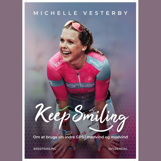 Keep smiling!, Michelle Vesterby