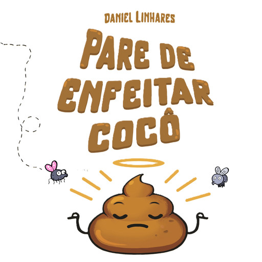 PARE DE ENFEITAR COCÔ, Daniel Linhares