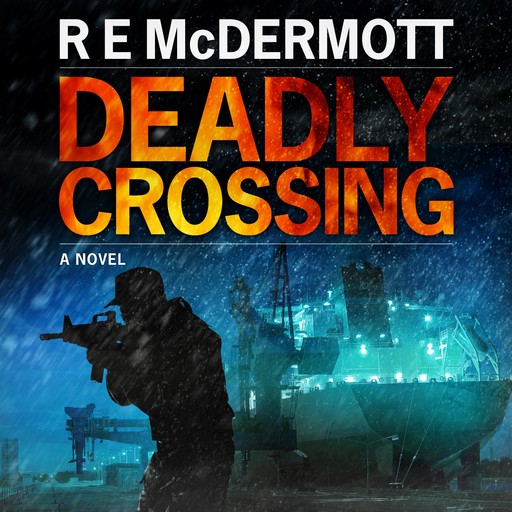 Deadly Crossing, R.E. McDermott
