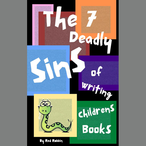 The 7 Deadly Sins of Writing Children's Books, Red Robbin